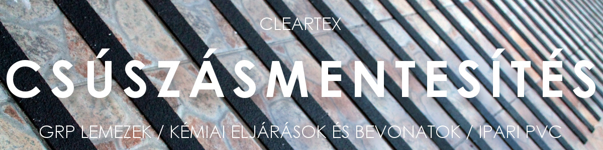 Cleartex | Ipari burkolatok | Csúszásmentesítés burkolati és kémiai megoldásokkal
